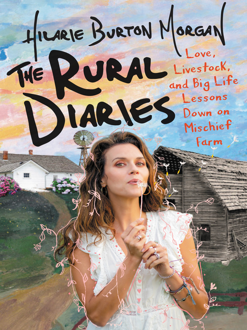 Title details for The Rural Diaries by Hilarie Burton - Wait list